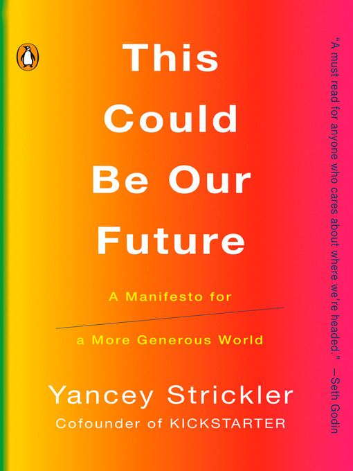 Title details for This Could Be Our Future by Yancey Strickler - Wait list